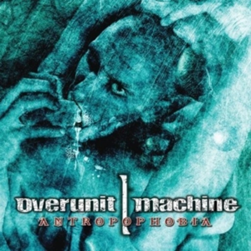 Antropophobia – Overunit Machine