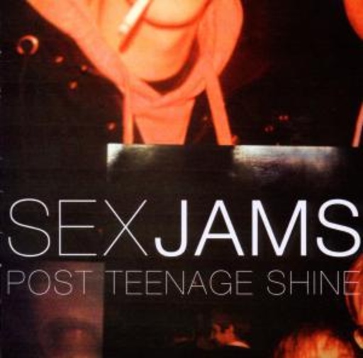 Sex Jams – Post Teenage Shine