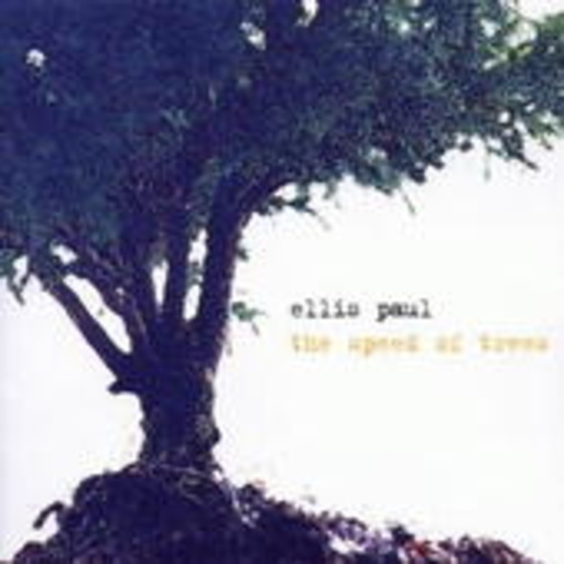 Ellis Paul – The Speed Of Trees