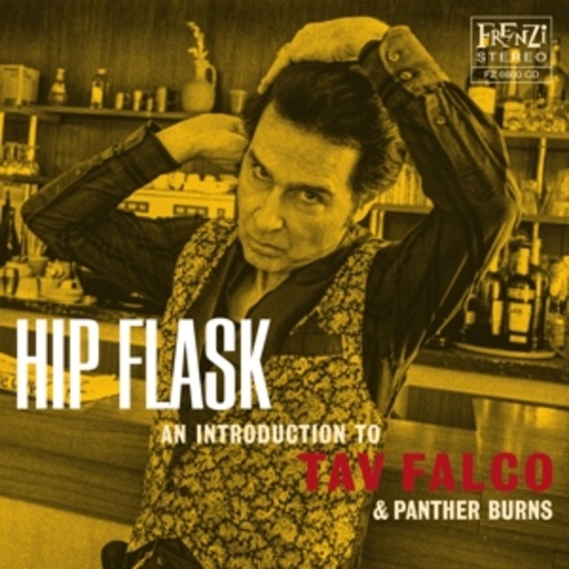 Tav Falco & Panther Burns – Hip Flask - An Introduction - Best Of