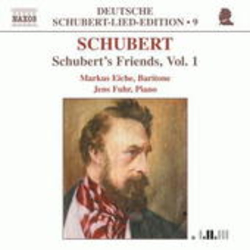 Markus Eiche/Jens Fuhr – Schubert's Friends Vol. 1 (Deutsche Schubert-Lied-Edition 9)