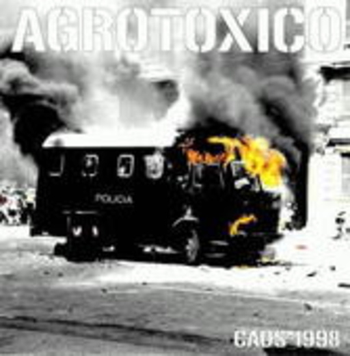 Agrotoxico – Caos 1998