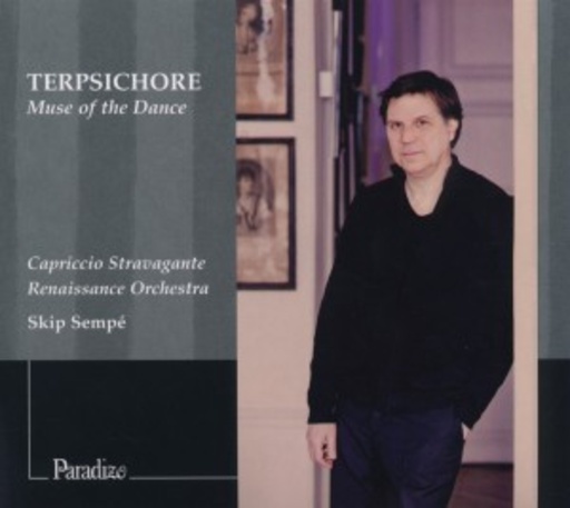 Skip Sempé/Capriccio Stravagante Renaissance Orchestra – Terpsichore - Muse Of The Dance