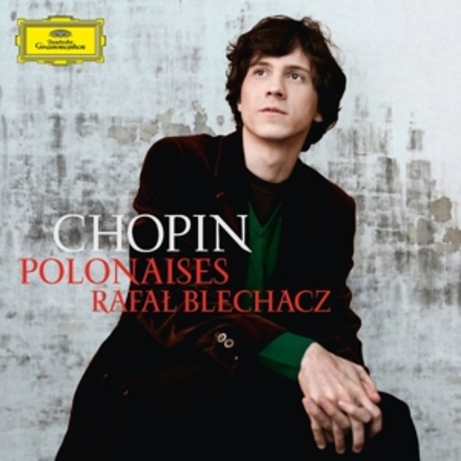Rafal Blechacz – Polonaises 1-7