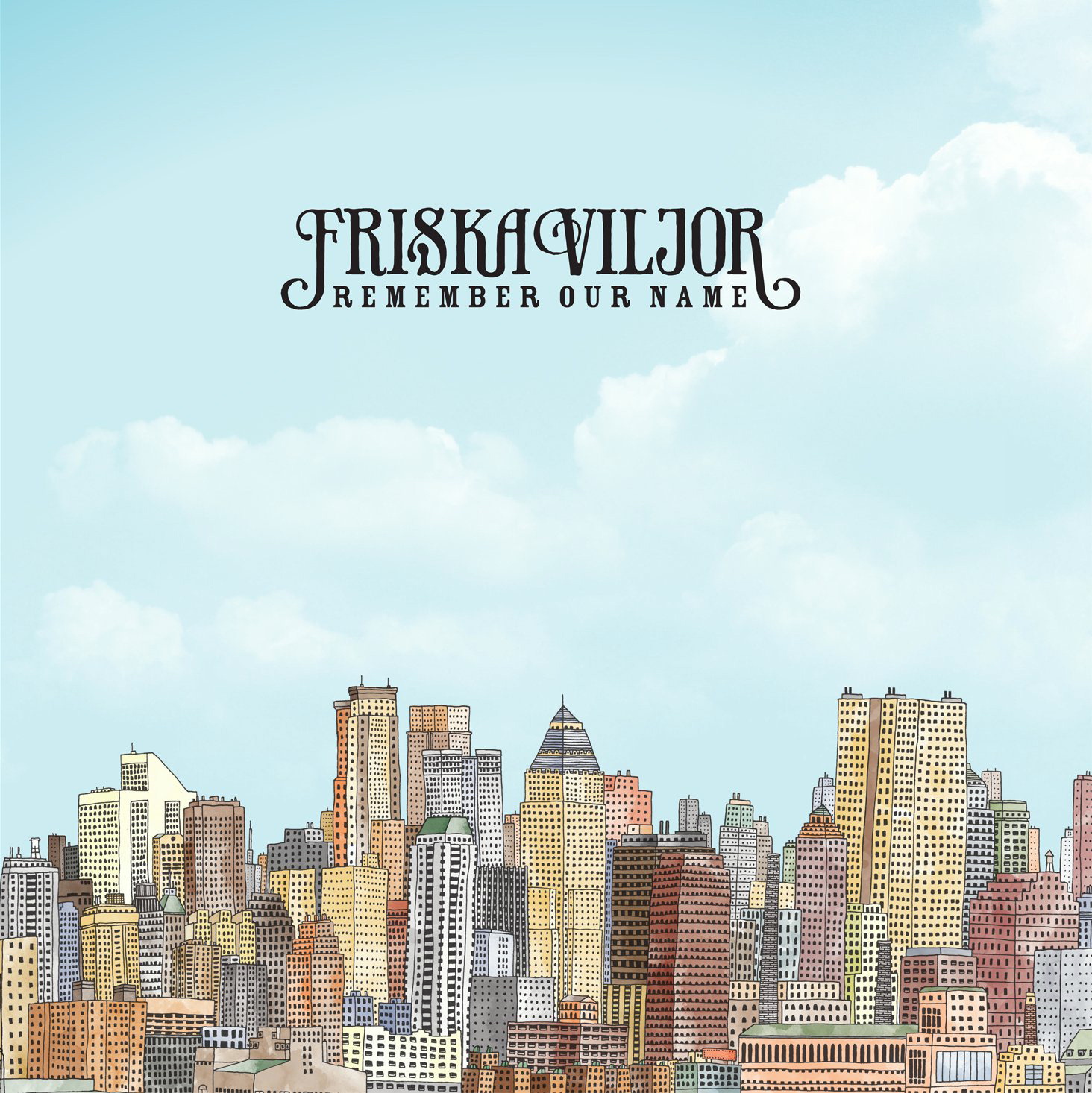 Friska Viljor – Remember Our Name