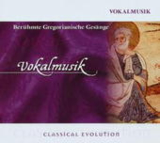 Diverse – Berühmte Gregorianische Gesänge (Classical Evolution)