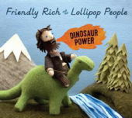Friendly Rich & The Lollipop People – Dinosaur Power