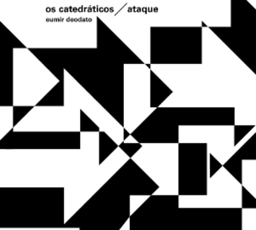 Eumir Deodato – Os Catedraticos: Ataque