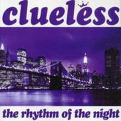 Clueless – The Rhythm Of The Night