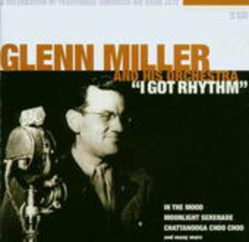Glenn Miller – I Got Rhythm