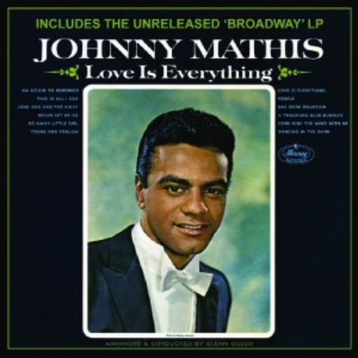 Johnny Mathis – Love Is Everything/Unreleased Broaway LP