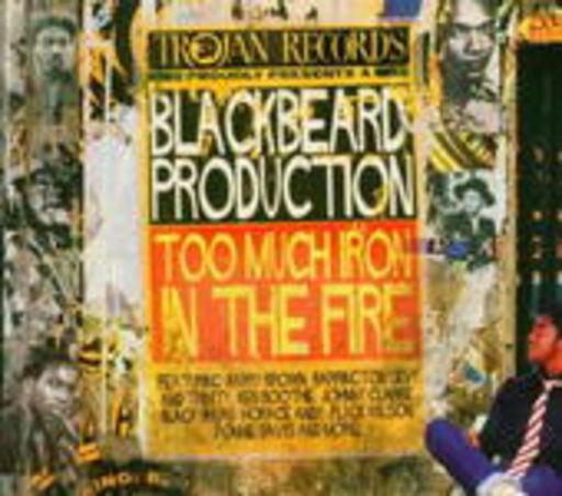 Too Much Iron In The Fire – Blackbeard & Friends