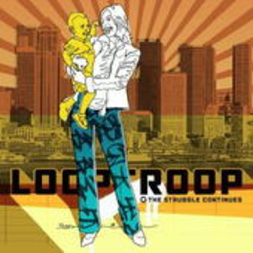 Looptroop – The Struggle Continues