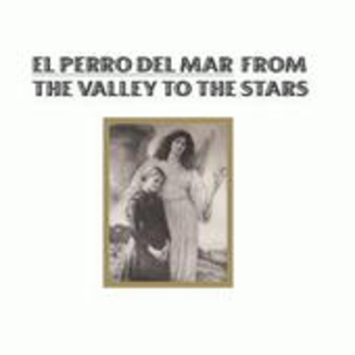 El Perro Del Mar – From The Valley To The Stars