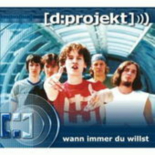 D:Projekt – Wann immer du willst