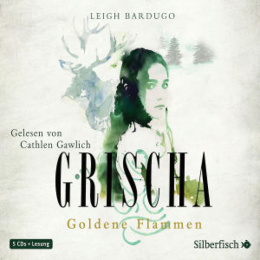 Cathlen Gawlich – Grischa - Goldene Flammen