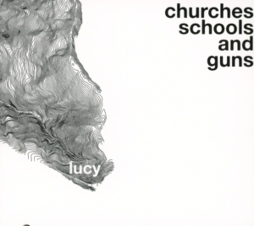Lucy – Churches Schools And Guns