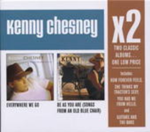 Kenny Chesney – Everywhere We Go/Be As You Are