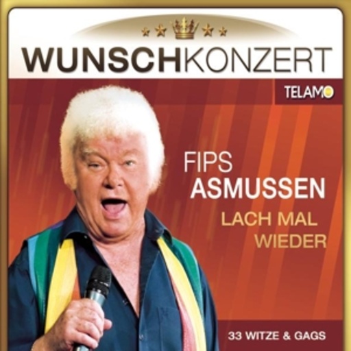 Fips Asmussen – Wunschkonzert - Lach mal wieder