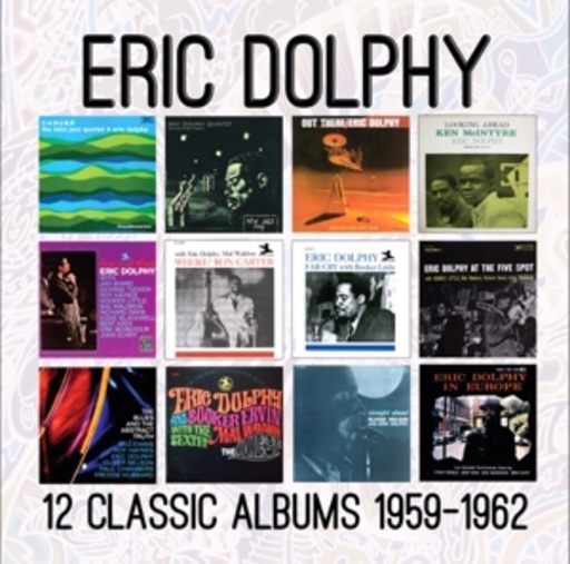 Eric Dolphy – 12 Classic Albums 1959 - 1962