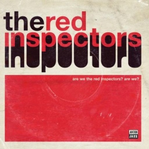 The Red Inspectors – Are We The Red Inspectors? Are We?