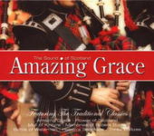 Diverse – Amazing Grace - The Sound Of Scotland