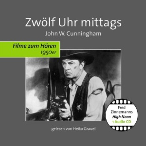 Heiko Grauel – Zwölf Uhr Mittags - Filme zum Hören