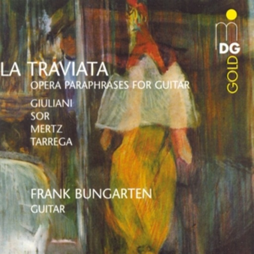 Frank Bungarten – La Traviata - Opera Paraphrases For Guitar