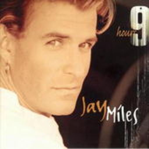 Jay Miles – 9 Hours