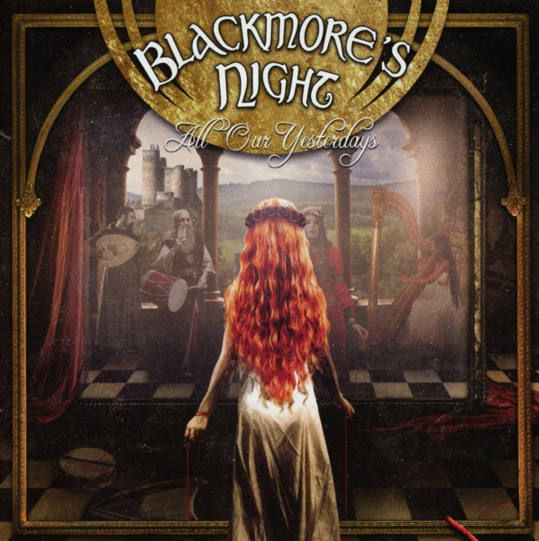 Blackmore's Night – All Our Yesterdays
