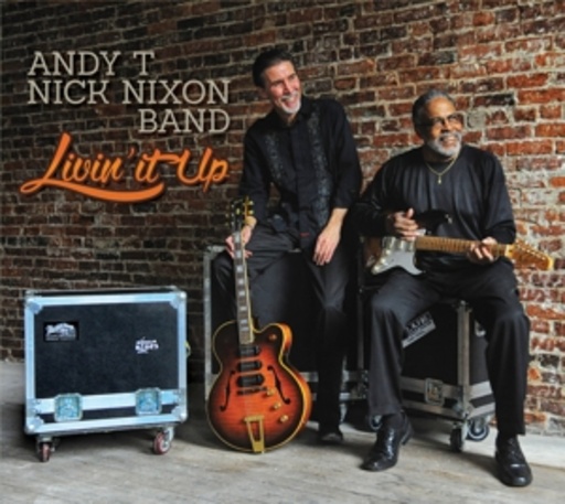 Andy T/Nick Nixon Band – Livin' It Up