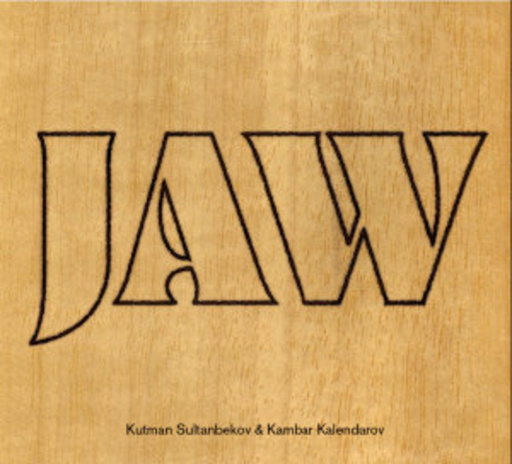 Kambar Kalendarov & Kutman Sultanbekov – Jaw