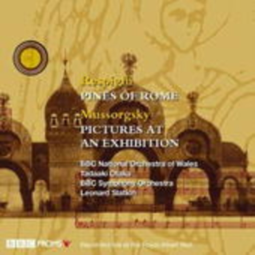 BBC Proms – Pictures At An Exhibition/Pines Of Rome