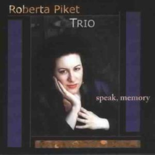 Roberta Piket Trio – Speak, Memory
