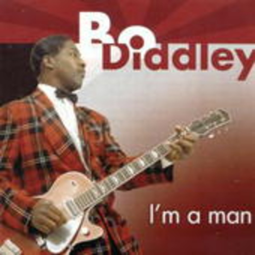 Bo Diddley – I'm A Man