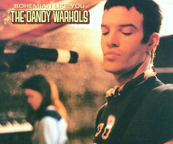 The Dandy Warhols – Bohemian Like You