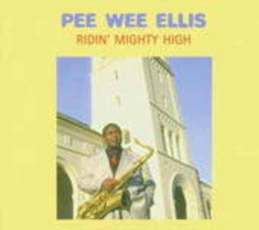 Pee Wee Ellis – Ridin' Mighty High