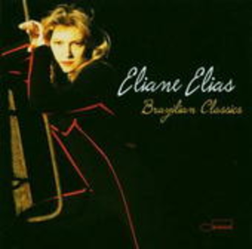 Eliane Elias – Brazilian Classics