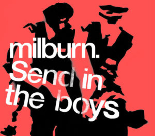 Milburn – Send In The Boys