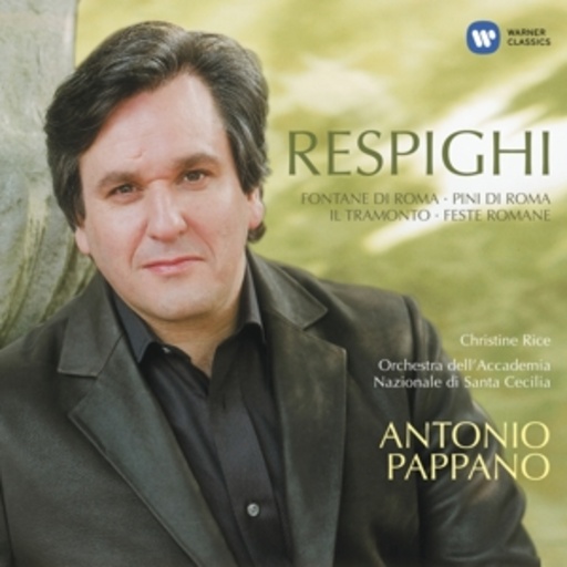 Antonio Pappano – Fontane Di Roma/Pini Di Roma