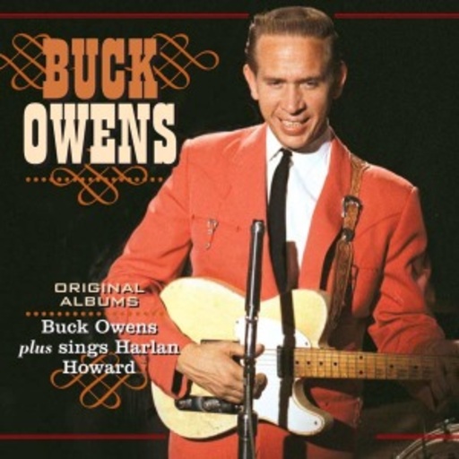 Buck Owens – Original Albums: Buck Owens Plus Sings Harlan Howard
