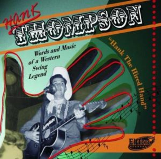 Hank Thompson – Hank The Hired Hand - Word And Music