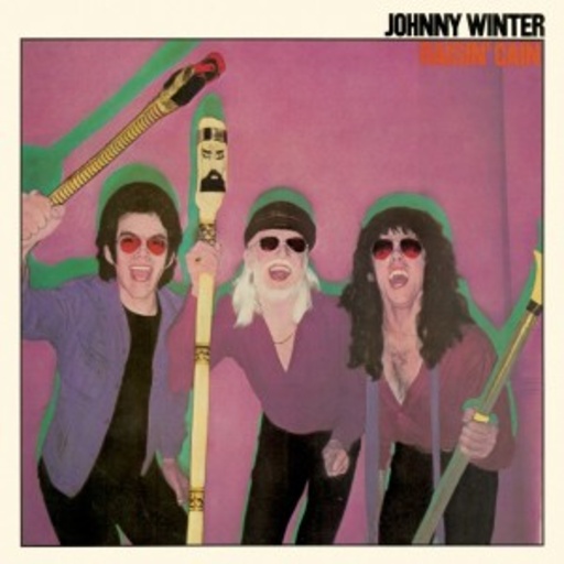 Johnny Winter – Raisin' Cain