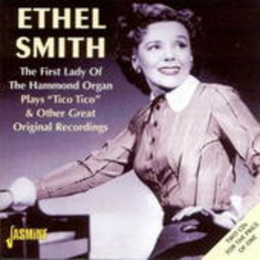 Ethel Smith – First Lady Of The Hammond Organ