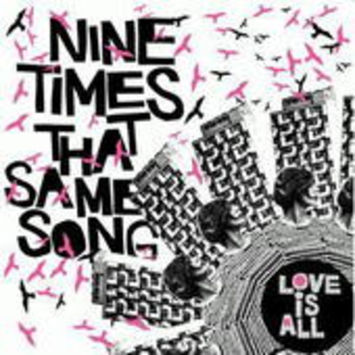 Love Is All – Nine Times That Same Song