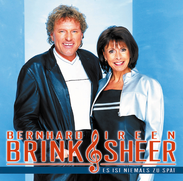 Bernhard Brink & Ireen Sheer – Es ist niemals zu spät