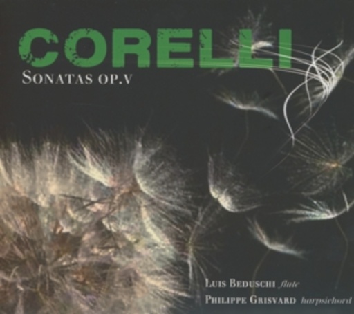 Luis Beduschi/Philippe Grisvard – Corelli - Sonatas Op.V
