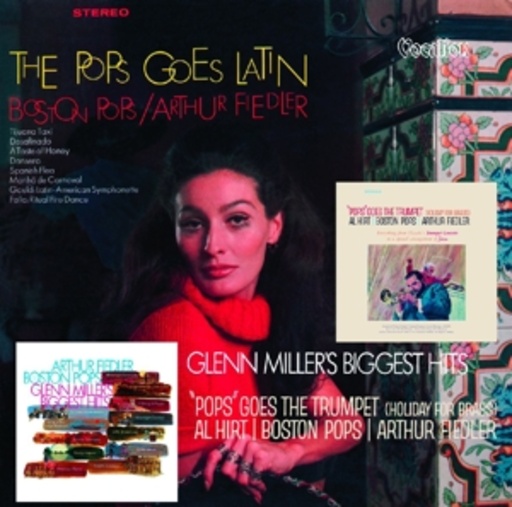 Arthur Fiedler & The Boston Pops – Pop Goes The Trumpet/The Pops Goes Latin/Glenn Miller's Biggest Hits