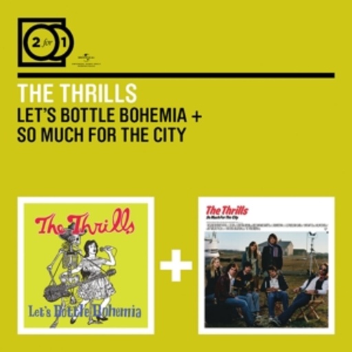The Thrills – 2 For 1: Let's Bottle Bohemia/So Much For The...