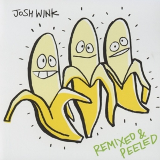 Josh Wink – When A Banana Was Just A Banana Remixed